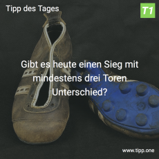 Der 15. Tipp des Tages: Gibt es heute einen Sieg mit mindestens drei Toren Unterschied?