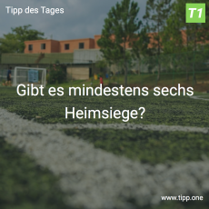Der 4. Tipp des Spieltags: Gibt es mindestens sechs Heimsiege?
