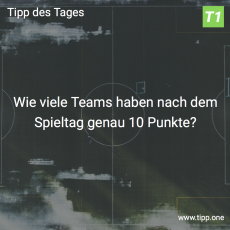Der 7. Tipp des Spieltags: Wieviele Teams haben nach dem Spieltag genau 10 Punkte?