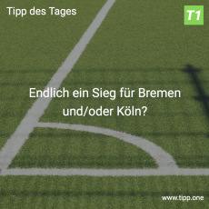Der 8. Tipp des Spieltags: Endlich ein Sieg für Bremen und/oder Köln?